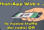 WhatsApp Web e la nuova truffa dei codici QR