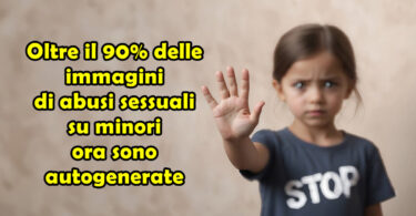 Oltre il 90% delle immagini di abusi sessuali su minori ora sono autogenerate