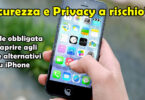 Sicurezza e Privacy a rischio? Apple obbligata ad aprire agli store alternativi su iPhone