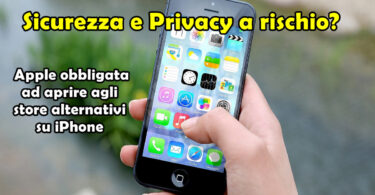 Sicurezza e Privacy a rischio? Apple obbligata ad aprire agli store alternativi su iPhone