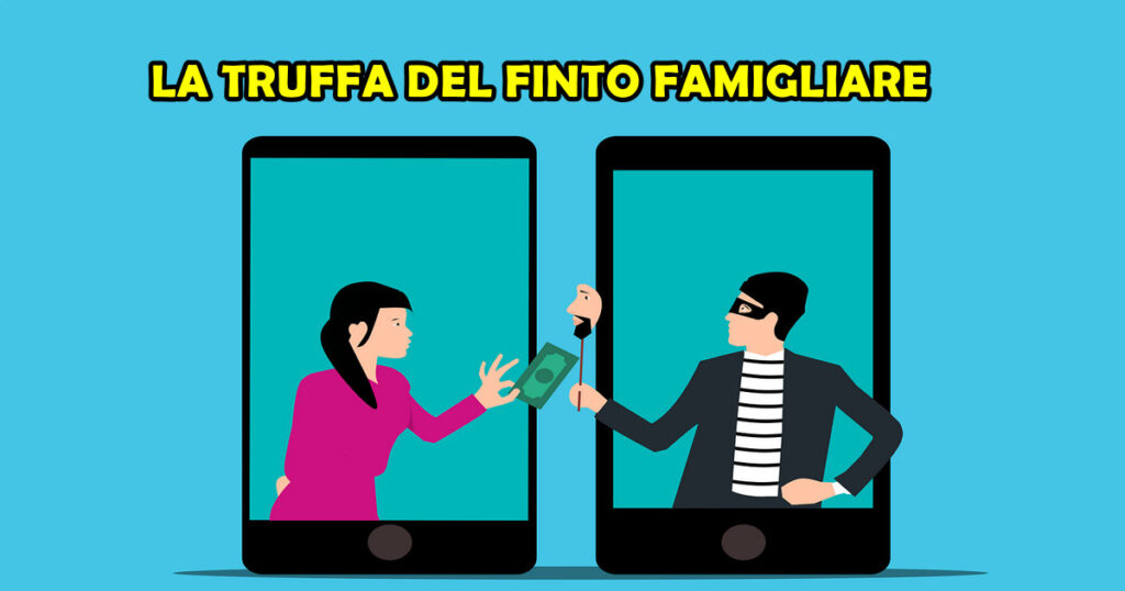 truffa del finto famigliare LA TRUFFA DEL FINTO FAMIGLIARE
