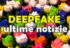 DEEPFAKE : ULTIME NOTIZIE