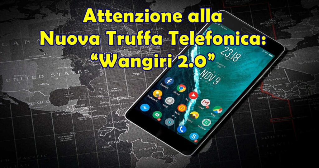 truffa telefonica wangiri Attenzione alla Nuova Truffa Telefonica: “Wangiri 2.0”