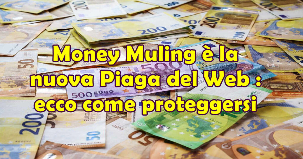 money muling Money Muling è la nuova Piaga del Web : ecco come proteggersi