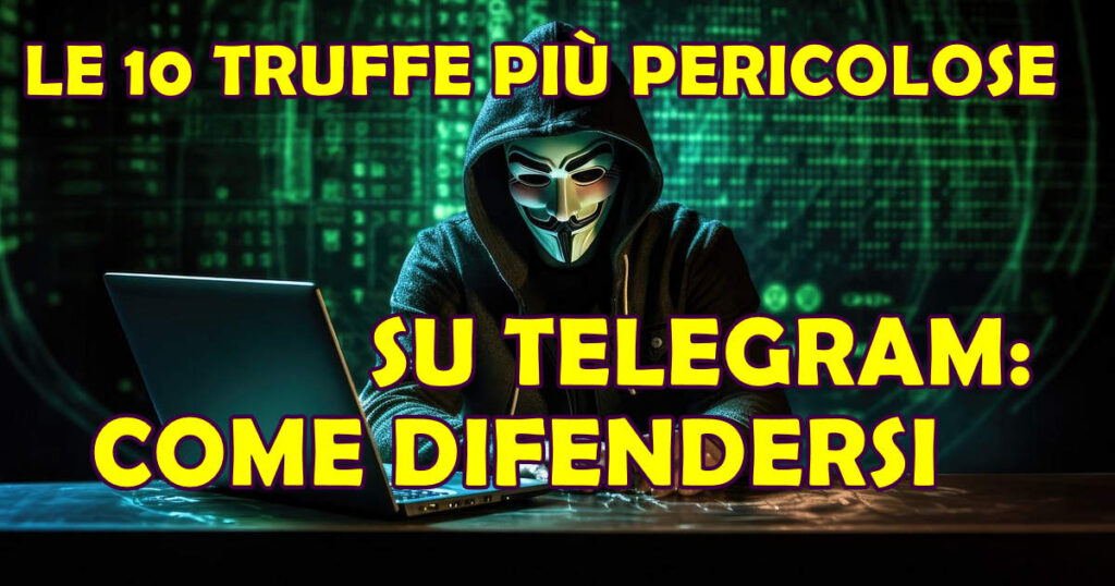 telegram truffe Le 10 Truffe più Pericolose su Telegram: come difendersi