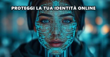 PROTEGGI LA TUA IDENTITÀ ONLINE: UN IMPERATIVO NELL'ERA DIGITALE
