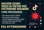 HACKER USANO VIDEO DI TIKTOK PER DISTRIBUIRE MALWARE: COME PROTEGGERSI