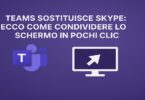 TEAMS SOSTITUISCE SKYPE: ECCO COME CONDIVIDERE LO SCHERMO IN POCHI CLIC