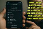 WHATSAPP: CONTROLLA SE QUALCUNO HA COLLEGATO UN DISPOSITIVO PER LEGGERE I TUOI MESSAGGI