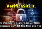 VerificaSiti.it : lo strumento migliore per verificare sicurezza e affidabilità di un sito web