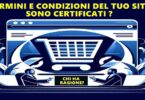 Termini e condizioni senza certificazione? Le aziende italiane rischiano grosso (e spesso non lo sanno)