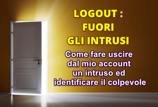 Come fare uscire dal mio account un intruso