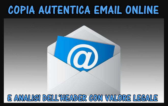 copia autentica email online e analisi header