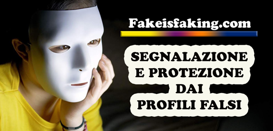 segnalazione profili falsi