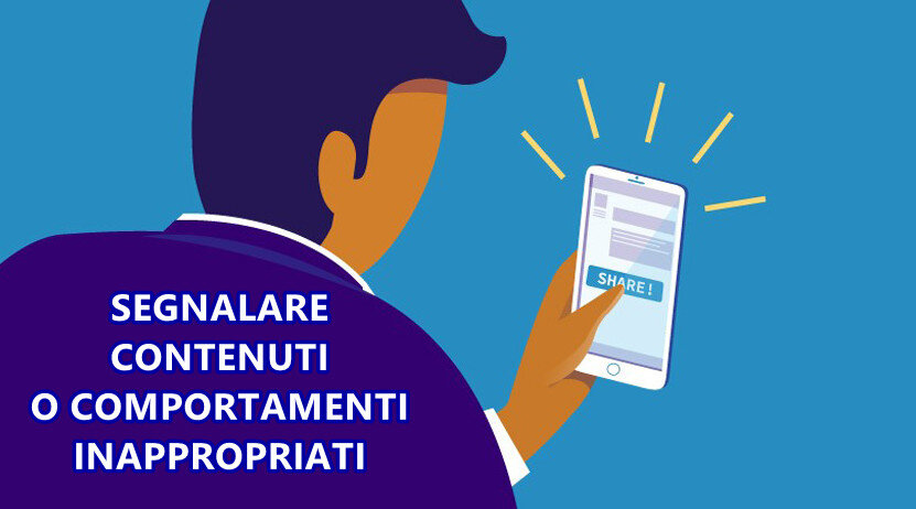 Segnalare contenuti o comportamenti inappropriati